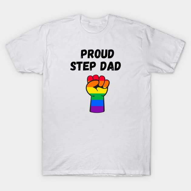 Proud Step Dad Rainbow Pride T Shirt Design T-Shirt T-Shirt by Rainbow Kin Wear